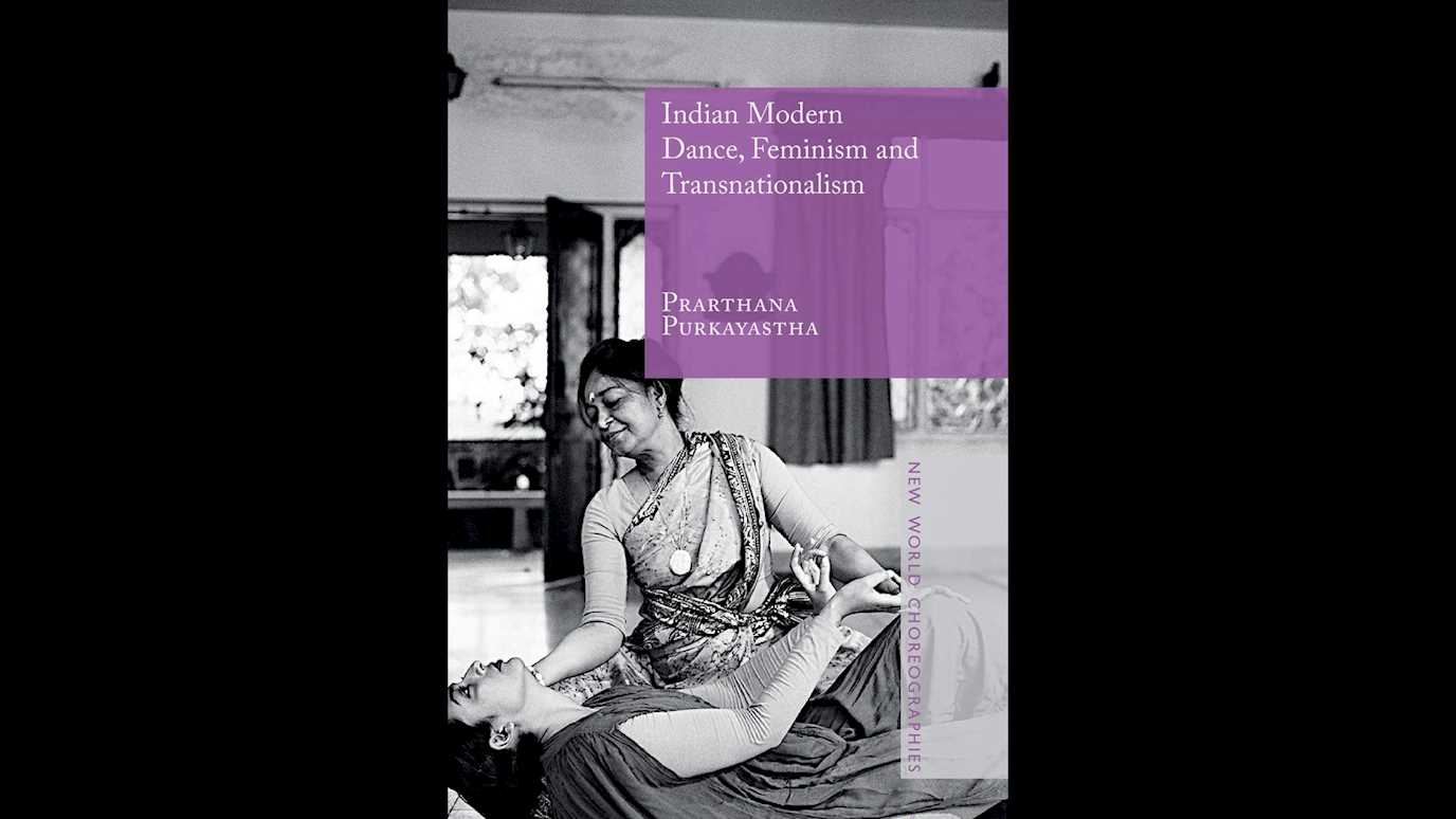 <span><em>Indian Modern Dance, Feminism and Transnationalism</em></span><span><br/><b>By Prarthana Purkayastha</b></span>